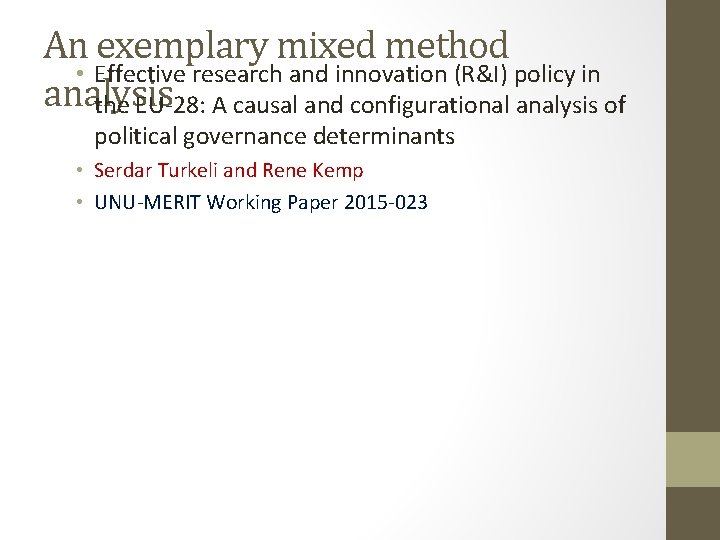 An exemplary mixed method • Effective research and innovation (R&I) policy in analysis the An exemplary mixed method • Effective research and innovation (R&I) policy in analysis the