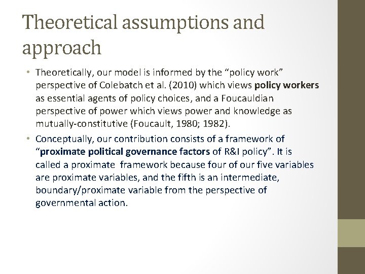 Theoretical assumptions and approach • Theoretically, our model is informed by the “policy work” Theoretical assumptions and approach • Theoretically, our model is informed by the “policy work”