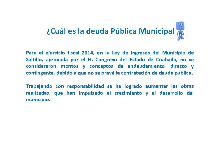 ¿Cuál es la deuda Pública Municipal Para el ejercicio fiscal 2014, en la Ley