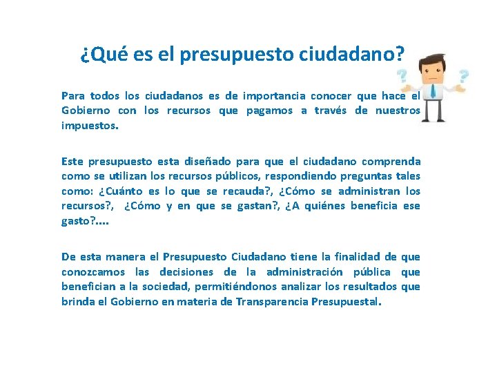 ¿Qué es el presupuesto ciudadano? Para todos los ciudadanos es de importancia conocer que