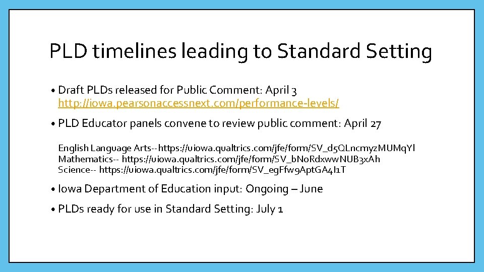 PLD timelines leading to Standard Setting • Draft PLDs released for Public Comment: April