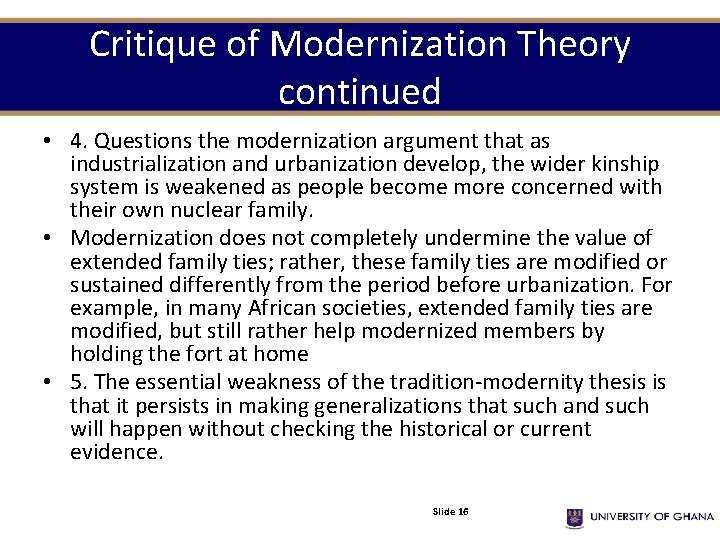 Critique of Modernization Theory continued • 4. Questions the modernization argument that as industrialization Critique of Modernization Theory continued • 4. Questions the modernization argument that as industrialization