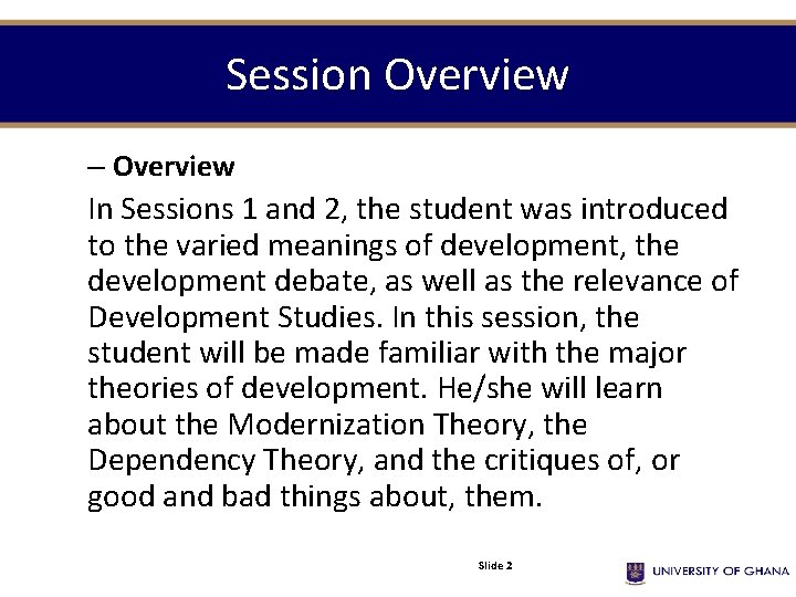 Session Overview – Overview In Sessions 1 and 2, the student was introduced to Session Overview – Overview In Sessions 1 and 2, the student was introduced to