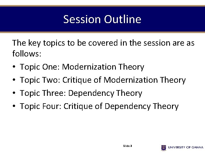 Session Outline The key topics to be covered in the session are as follows: Session Outline The key topics to be covered in the session are as follows: