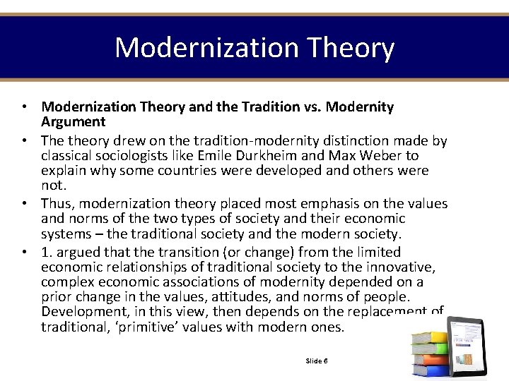 Modernization Theory • Modernization Theory and the Tradition vs. Modernity Argument • The theory Modernization Theory • Modernization Theory and the Tradition vs. Modernity Argument • The theory
