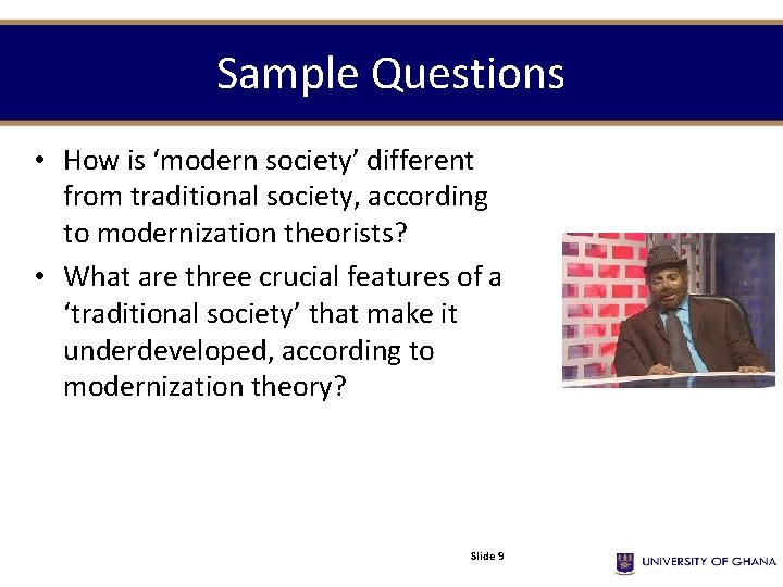 Sample Questions • How is ‘modern society’ different from traditional society, according to modernization Sample Questions • How is ‘modern society’ different from traditional society, according to modernization
