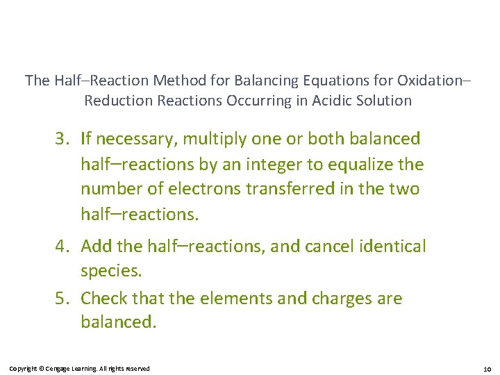 The Half–Reaction Method for Balancing Equations for Oxidation– Reduction Reactions Occurring in Acidic Solution