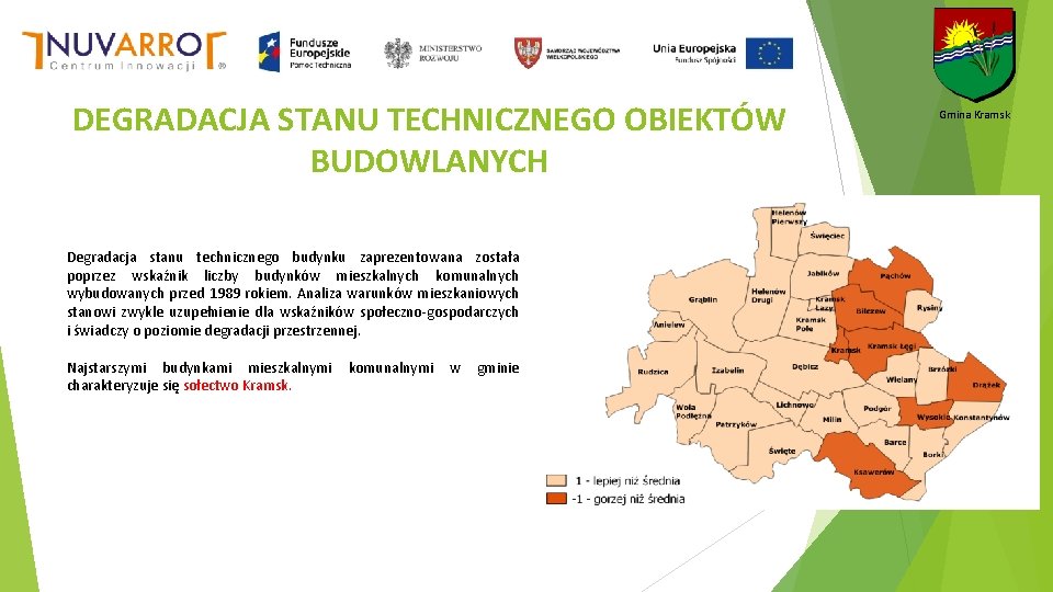 DEGRADACJA STANU TECHNICZNEGO OBIEKTÓW BUDOWLANYCH Degradacja stanu technicznego budynku zaprezentowana została poprzez wskaźnik liczby