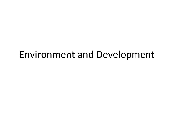 Environment and Development 