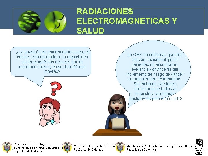 RADIACIONES ELECTROMAGNETICAS Y SALUD ¿La aparición de enfermedades como el cáncer, esta asociada a