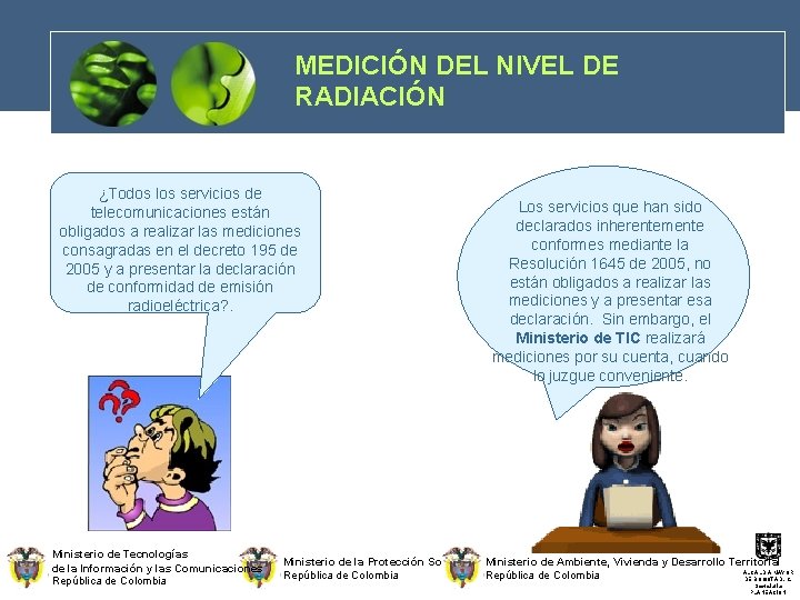 MEDICIÓN DEL NIVEL DE RADIACIÓN ¿Todos los servicios de telecomunicaciones están obligados a realizar