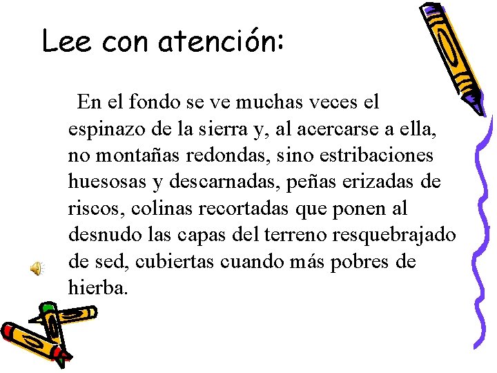 Lee con atención: En el fondo se ve muchas veces el espinazo de la
