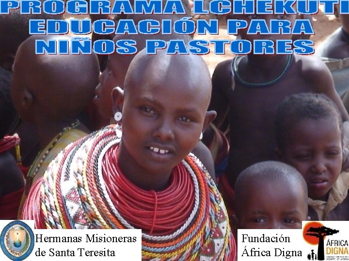 Hermanas Misioneras de Santa Teresita Fundación África Digna 