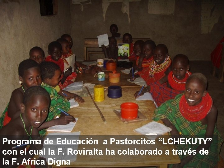 Programa de Educación a Pastorcitos “LCHEKUTY” con el cual la F. Roviralta ha colaborado