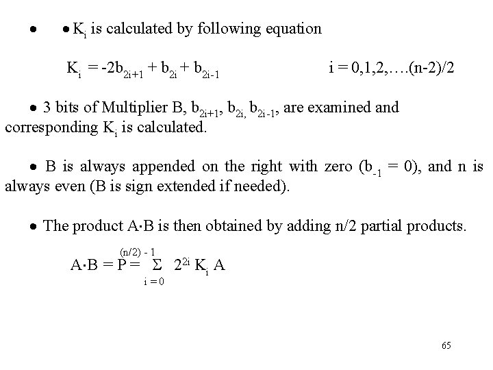 · · Ki is calculated by following equation Ki = -2 b 2 i+1