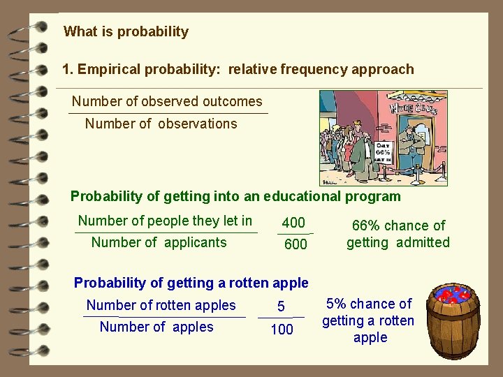 What is probability 1. Empirical probability: relative frequency approach Number of observed outcomes Number