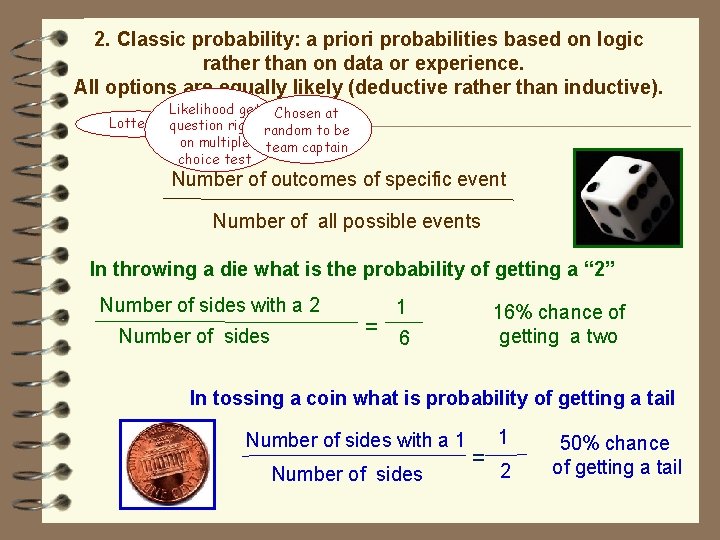 2. Classic probability: a priori probabilities based on logic rather than on data or