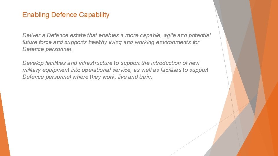 Enabling Defence Capability Deliver a Defence estate that enables a more capable, agile and