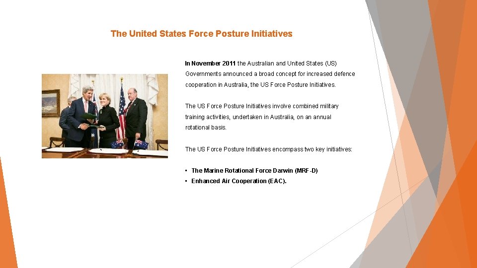 The United States Force Posture Initiatives In November 2011 the Australian and United States