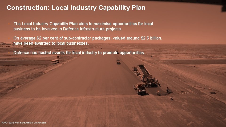 Construction: Local Industry Capability Plan • The Local Industry Capability Plan aims to maximise