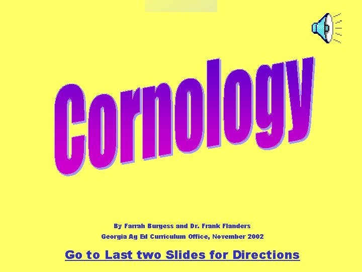 By Farrah Burgess and Dr. Frank Flanders Georgia Ag Ed Curriculum Office, November 2002