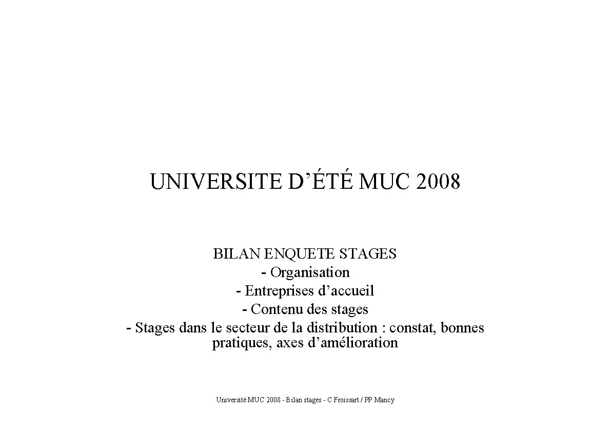 UNIVERSITE D’ÉTÉ MUC 2008 BILAN ENQUETE STAGES - Organisation - Entreprises d’accueil - Contenu