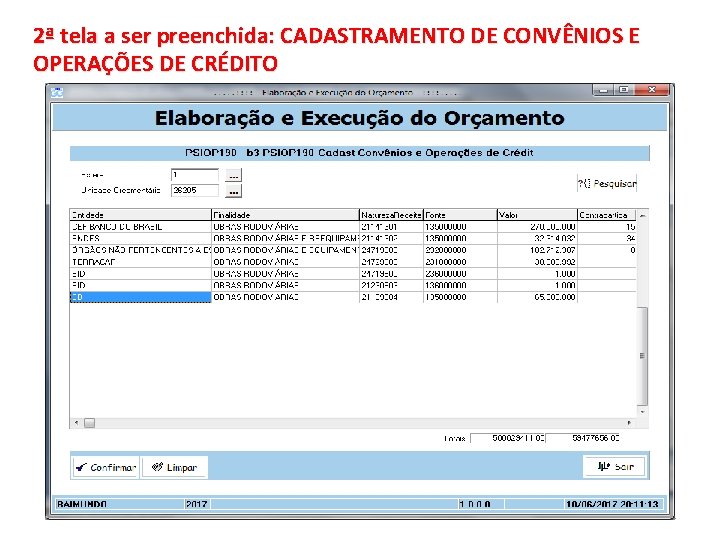 2ª tela a ser preenchida: CADASTRAMENTO DE CONVÊNIOS E OPERAÇÕES DE CRÉDITO 51 2ª tela a ser preenchida: CADASTRAMENTO DE CONVÊNIOS E OPERAÇÕES DE CRÉDITO 51