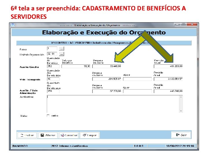 6ª tela a ser preenchida: CADASTRAMENTO DE BENEFÍCIOS A SERVIDORES 55 6ª tela a ser preenchida: CADASTRAMENTO DE BENEFÍCIOS A SERVIDORES 55