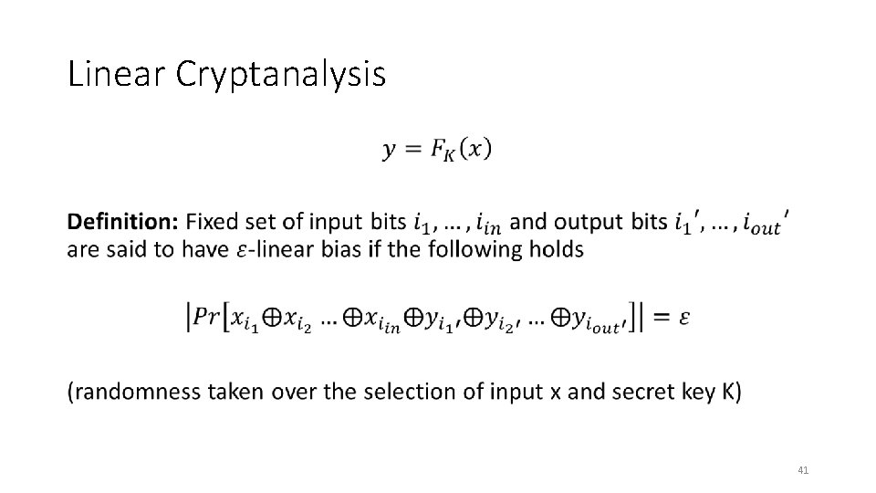 Linear Cryptanalysis • 41 