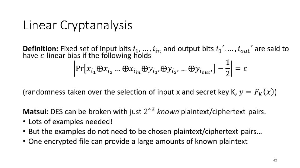 Linear Cryptanalysis • 42 