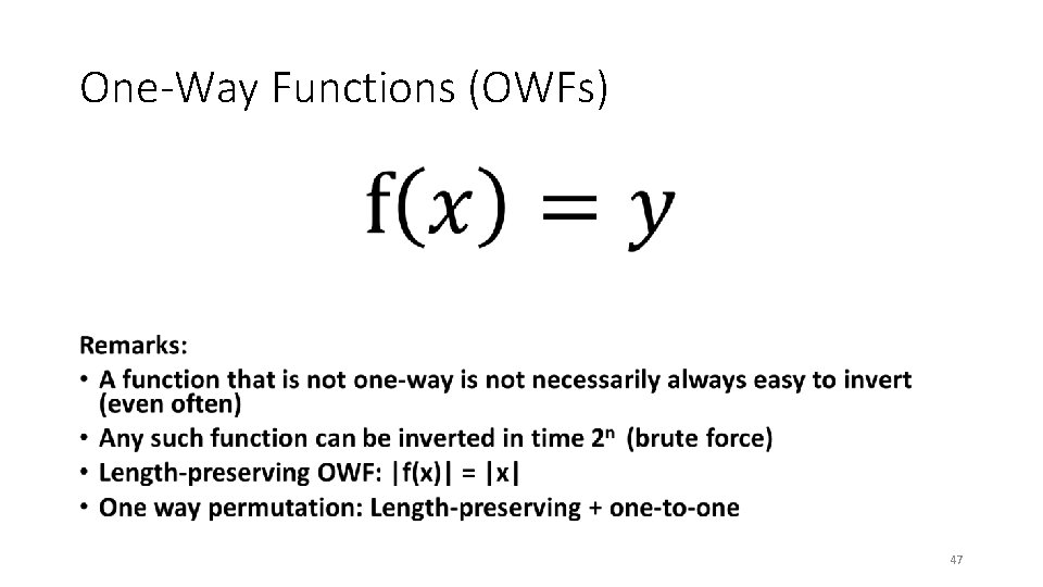 One-Way Functions (OWFs) • 47 