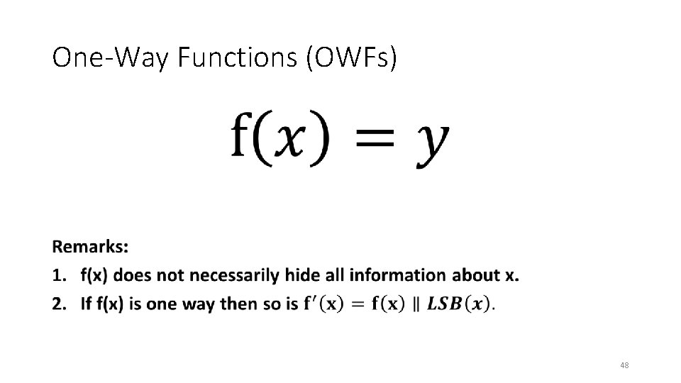 One-Way Functions (OWFs) • 48 