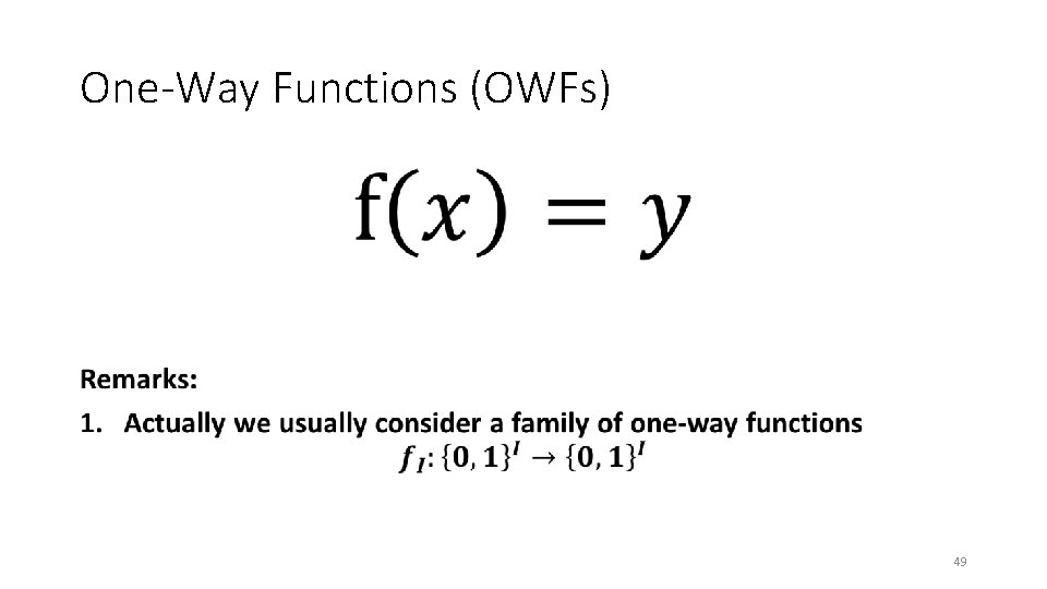 One-Way Functions (OWFs) • 49 