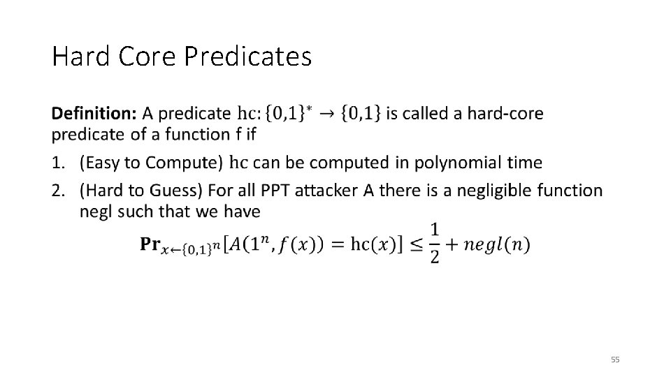 Hard Core Predicates • 55 