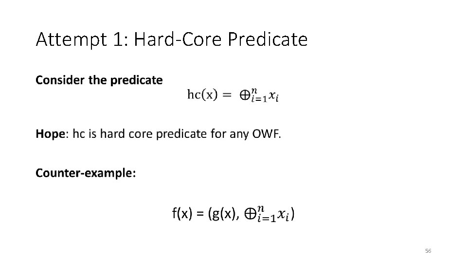 Attempt 1: Hard-Core Predicate • 56 