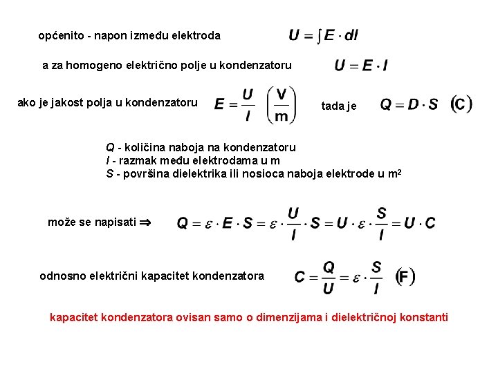 općenito - napon između elektroda a za homogeno električno polje u kondenzatoru ako je