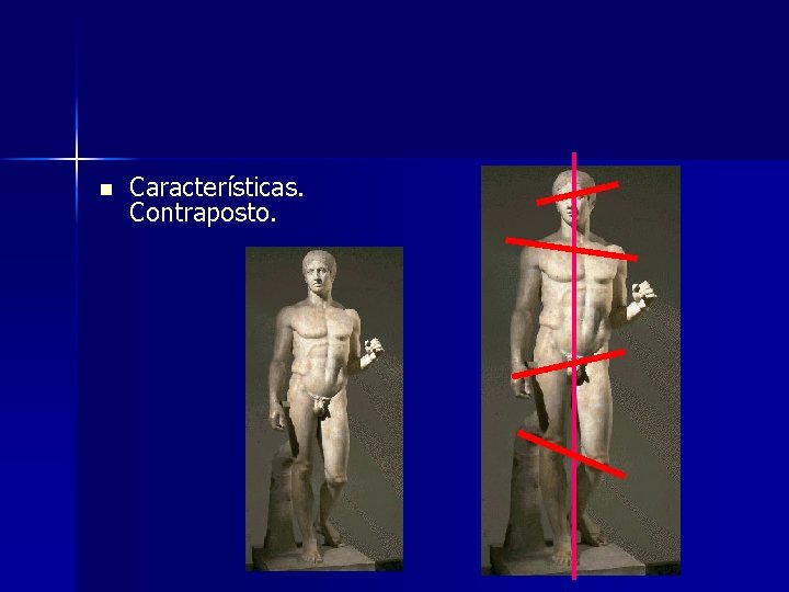 n Características. Contraposto. 
