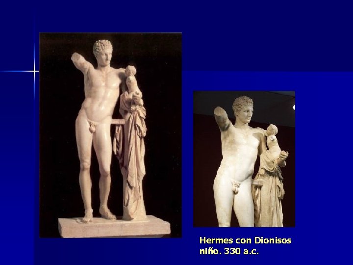 Hermes con Dionisos niño. 330 a. c. 