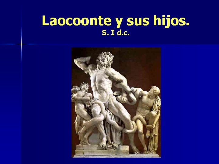 Laocoonte y sus hijos. S. I d. c. 