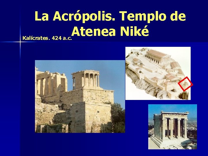La Acrópolis. Templo de Atenea Niké Kalícrates. 424 a. c. 