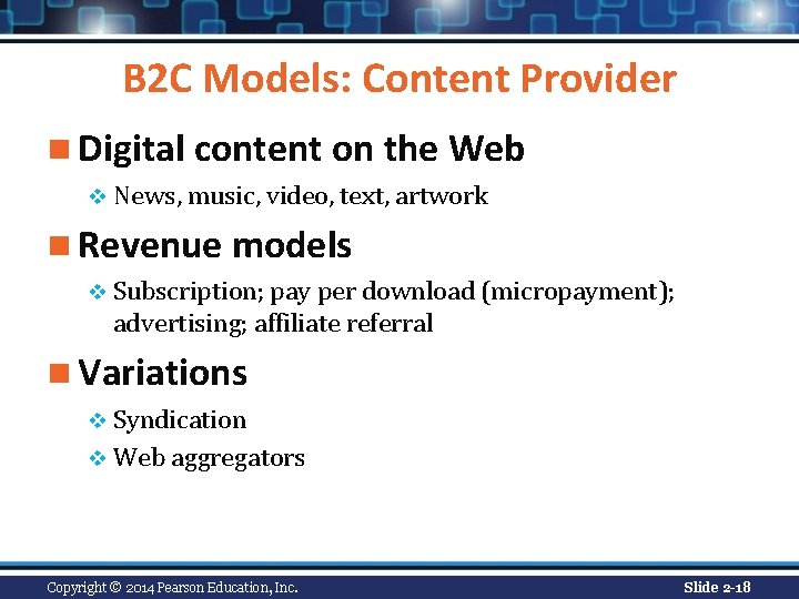 B 2 C Models: Content Provider n Digital content on the Web v News, B 2 C Models: Content Provider n Digital content on the Web v News,