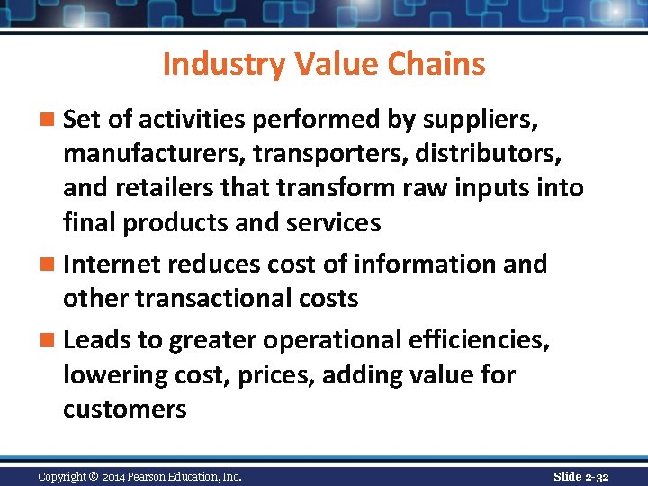 Industry Value Chains n Set of activities performed by suppliers, manufacturers, transporters, distributors, and Industry Value Chains n Set of activities performed by suppliers, manufacturers, transporters, distributors, and