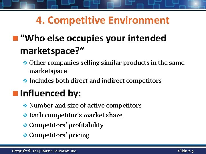 4. Competitive Environment n “Who else occupies your intended marketspace? ” v Other companies 4. Competitive Environment n “Who else occupies your intended marketspace? ” v Other companies