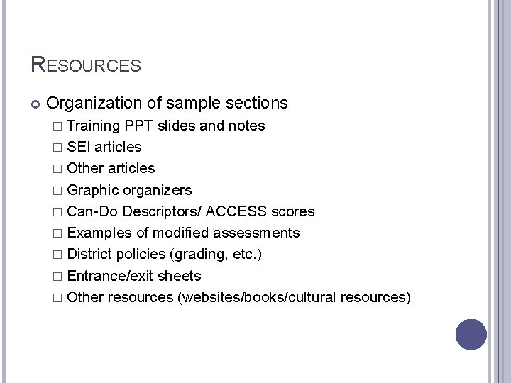 RESOURCES Organization of sample sections � Training PPT slides and notes � SEI articles