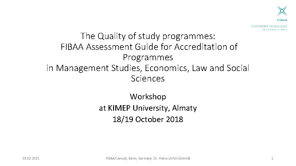 The Quality of study programmes: FIBAA Assessment Guide for Accreditation of Programmes in Management