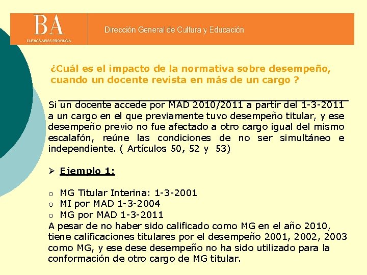 ¿Cuál es el impacto de la normativa sobre desempeño, cuando un docente revista en