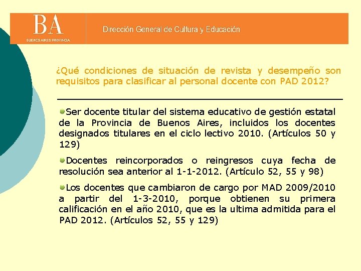 ¿Qué condiciones de situación de revista y desempeño son requisitos para clasificar al personal