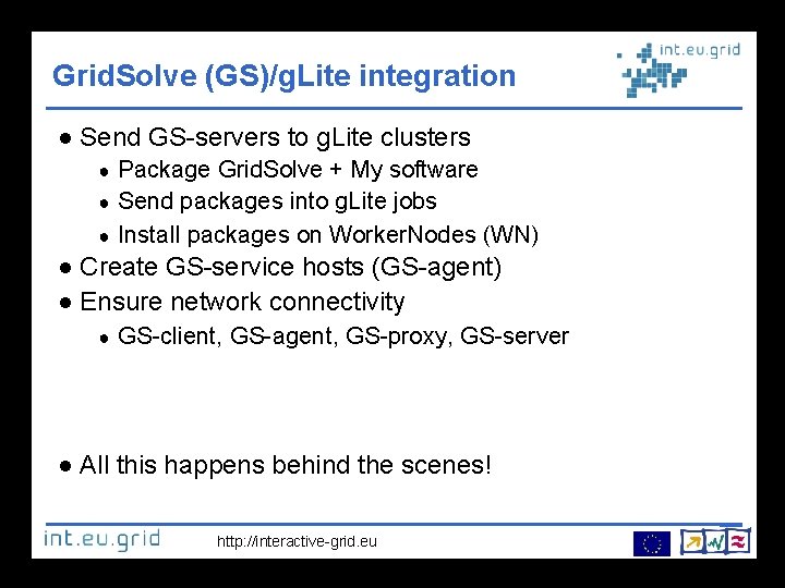 Grid. Solve (GS)/g. Lite integration Send GS-servers to g. Lite clusters Package Grid. Solve