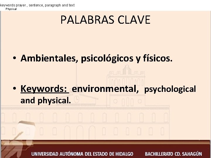 keywords prayer , sentence, paragraph and text Physical PALABRAS CLAVE • Ambientales, psicológicos y