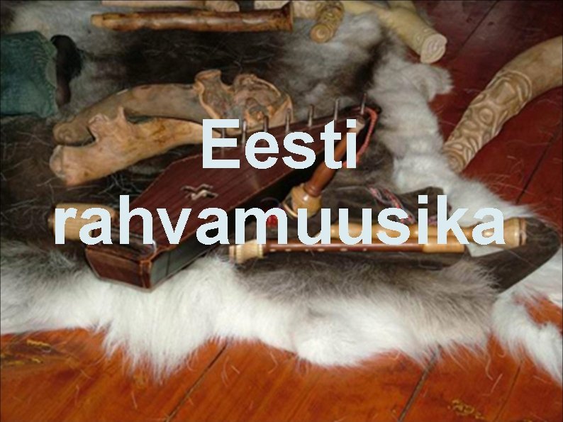 Eesti rahvamuusika 